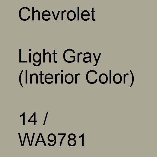 Chevrolet, Light Gray (Interior Color), 14 / WA9781.